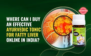 Where can I buy an effective Ayurvedic tonic for fatty liver online in India