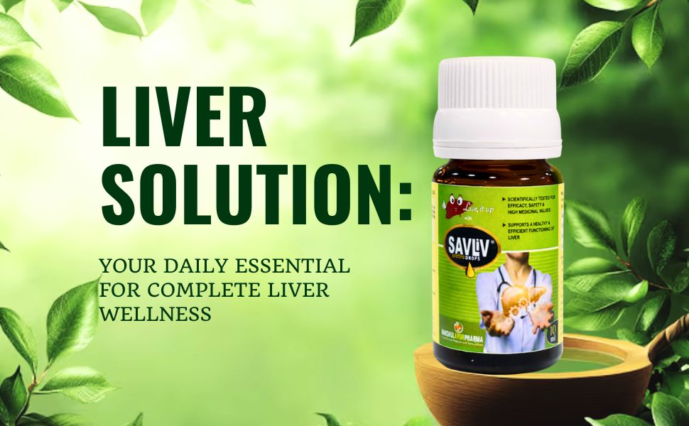 Savliv by SavAyurveda: A Natural Ayurvedic Liver Detox Solution for Long-Term Liver Health